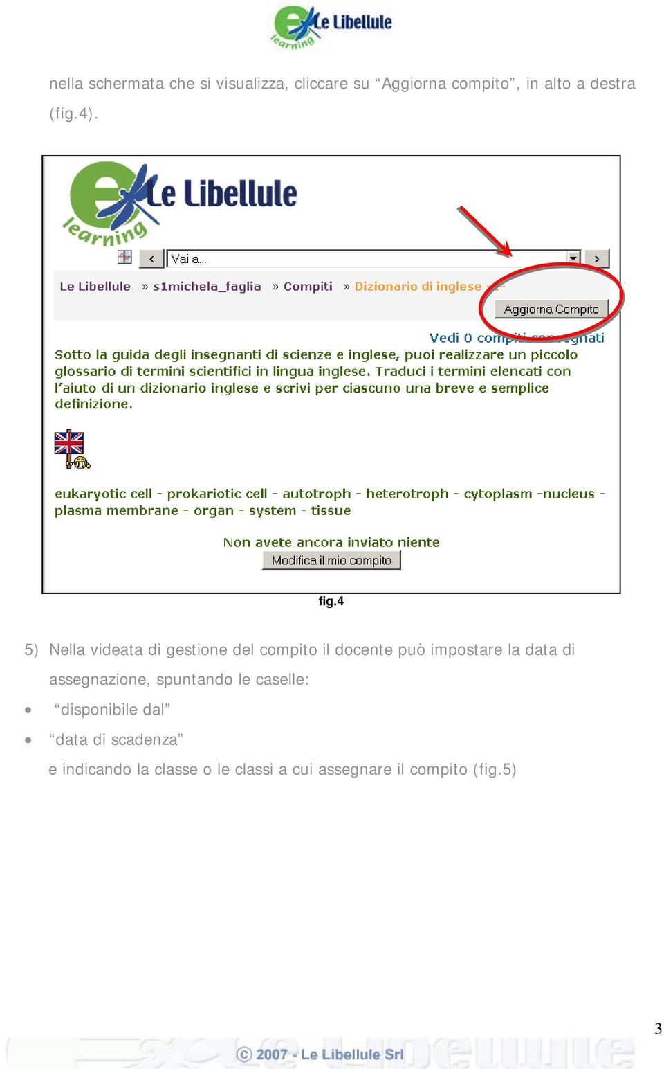 4 5) Nella videata di gestione del compito il docente può impostare la data di