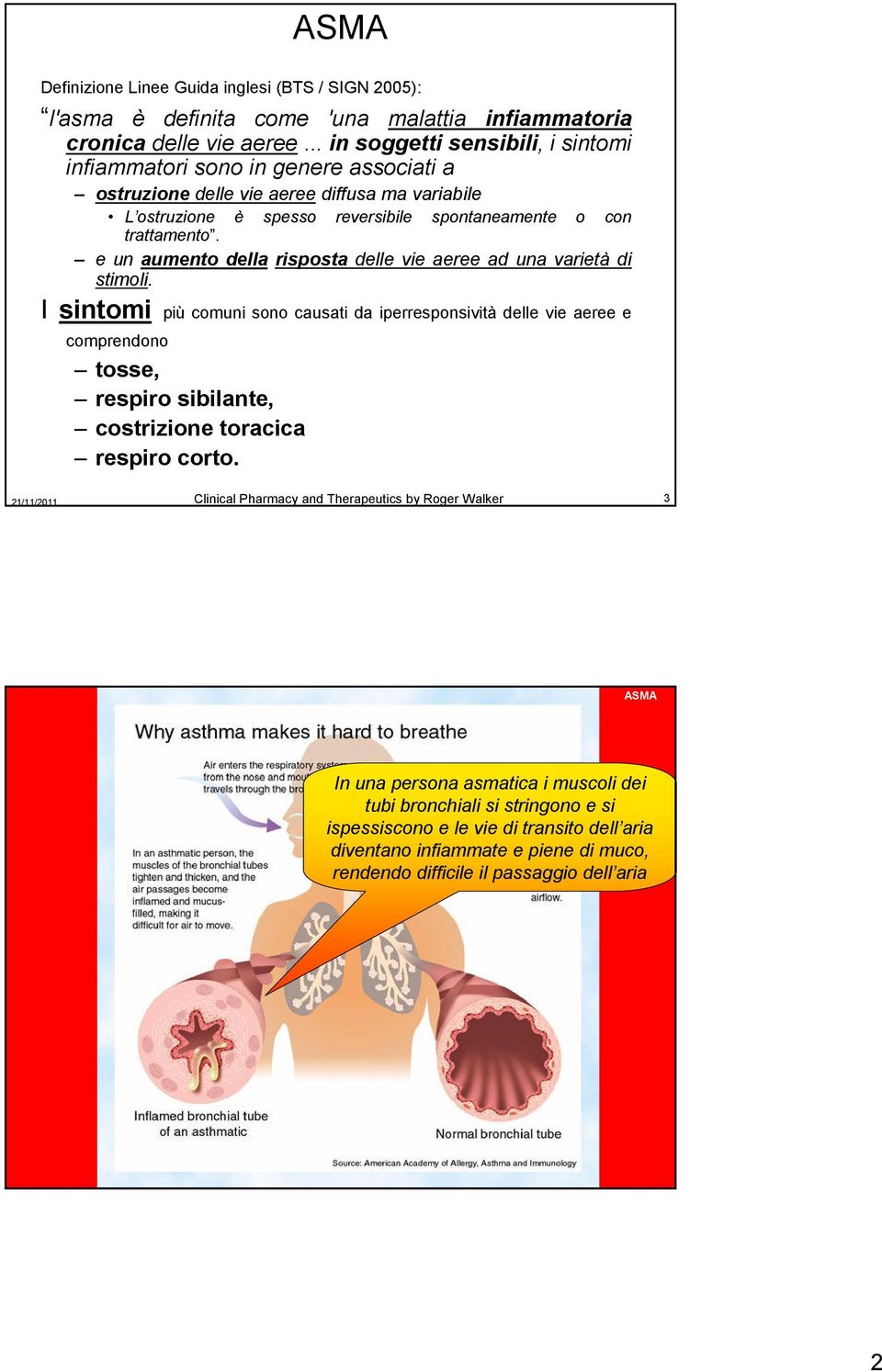 e un aumento della risposta delle vie aeree ad una varietà di stimoli.