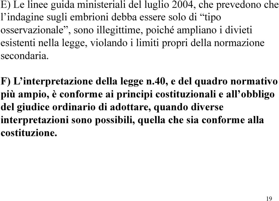 secondaria. F) L interpretazione della legge n.