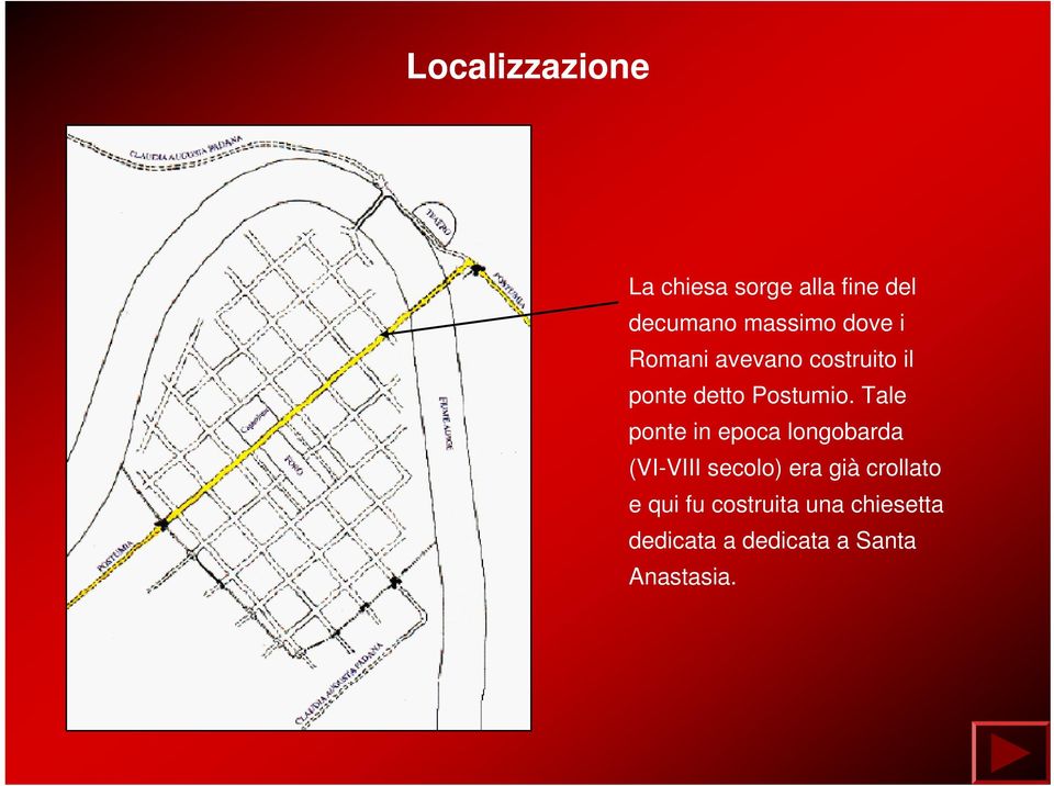 Tale ponte in epoca longobarda (VI-VIII secolo) era già