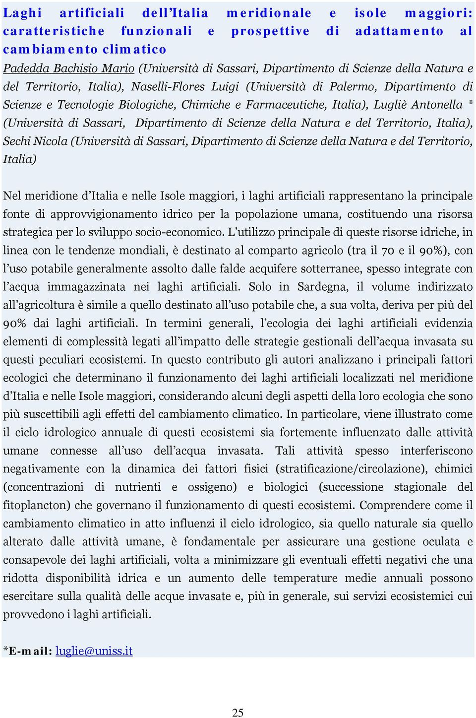 Antonella * (Università di Sassari, Dipartimento di Scienze della Natura e del Territorio, Italia), Sechi Nicola (Università di Sassari, Dipartimento di Scienze della Natura e del Territorio, Italia)