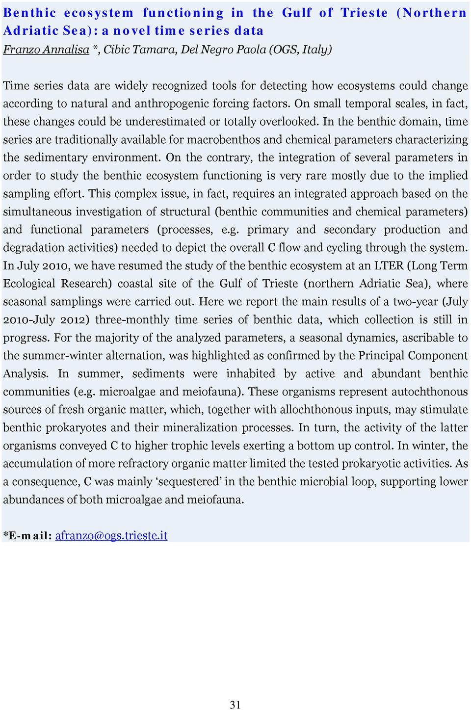 On small temporal scales, in fact, these changes could be underestimated or totally overlooked.