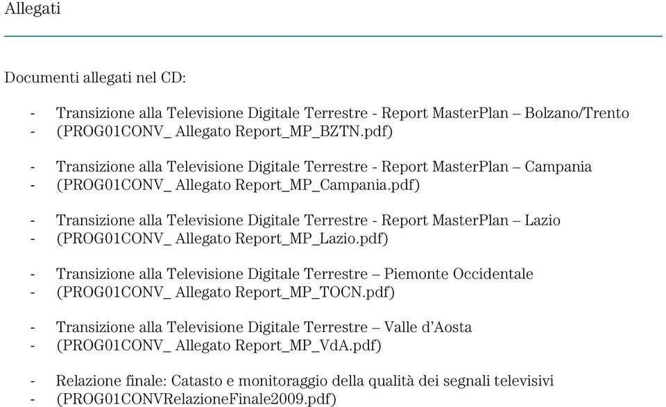 pdf) Transizione alla Televisione Digitale Terrestre - Report MasterPlan Lazio (PROG01CONV_ Allegato Report_MP_Lazio.