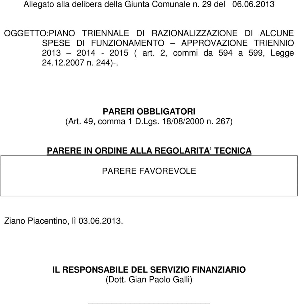 2014-2015 ( art. 2, commi da 594 a 599, Legge 24.12.2007 n. 244)-. PARERI OBBLIGATORI (Art. 49, comma 1 D.Lgs.