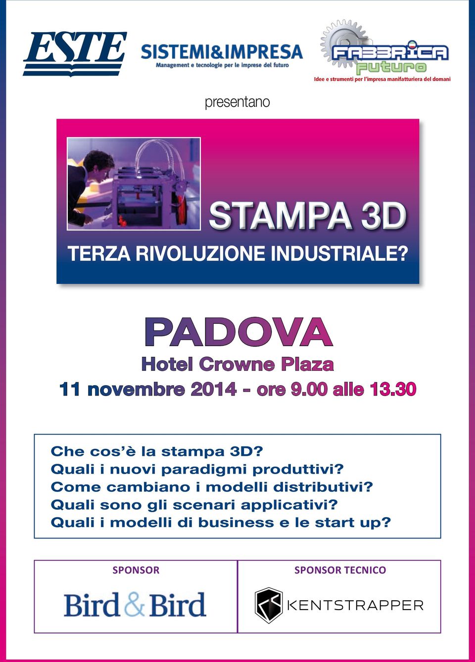 30 Che cos è la stampa 3D? Quali i nuovi paradigmi produttivi?