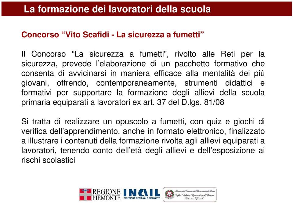 degli allievi della scuola primaria equiparati a lavoratori ex art. 37 del D.lgs.