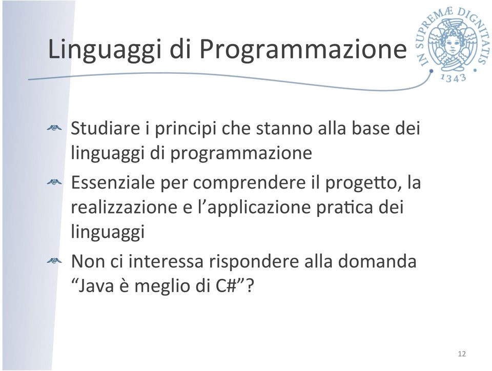 il proge_o, la realizzazione e l applicazione prajca dei