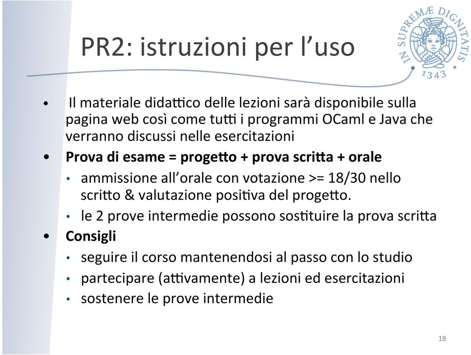 a + orale ammissione all orale con votazione >= 18/30 nello scri_o & valutazione posijva del proge_o.