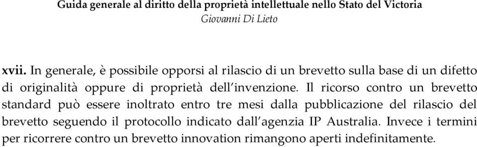 Il ricorso contro un brevetto standard può essere inoltrato entro tre mesi dalla pubblicazione del