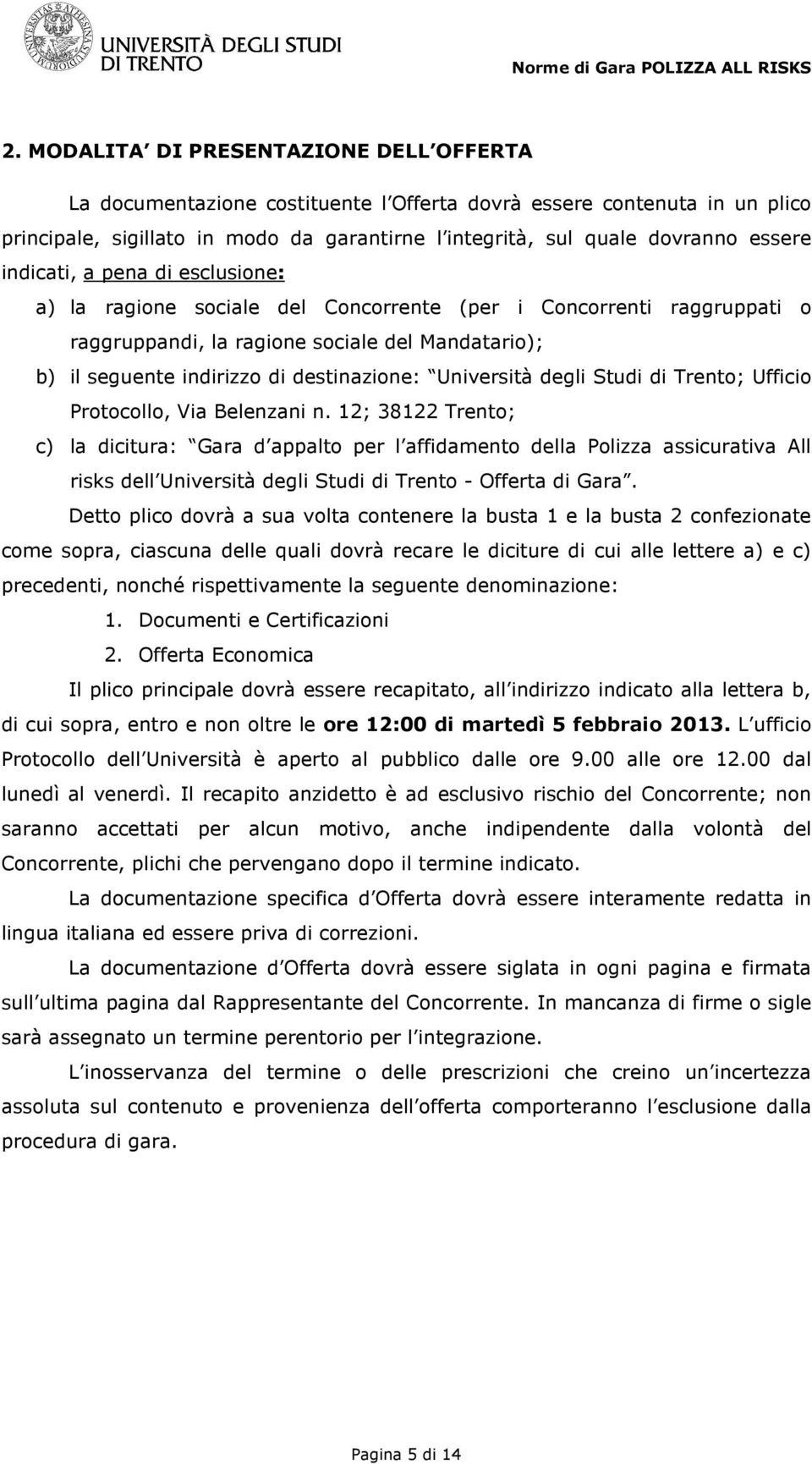 Università degli Studi di Trento; Ufficio Protocollo, Via Belenzani n.