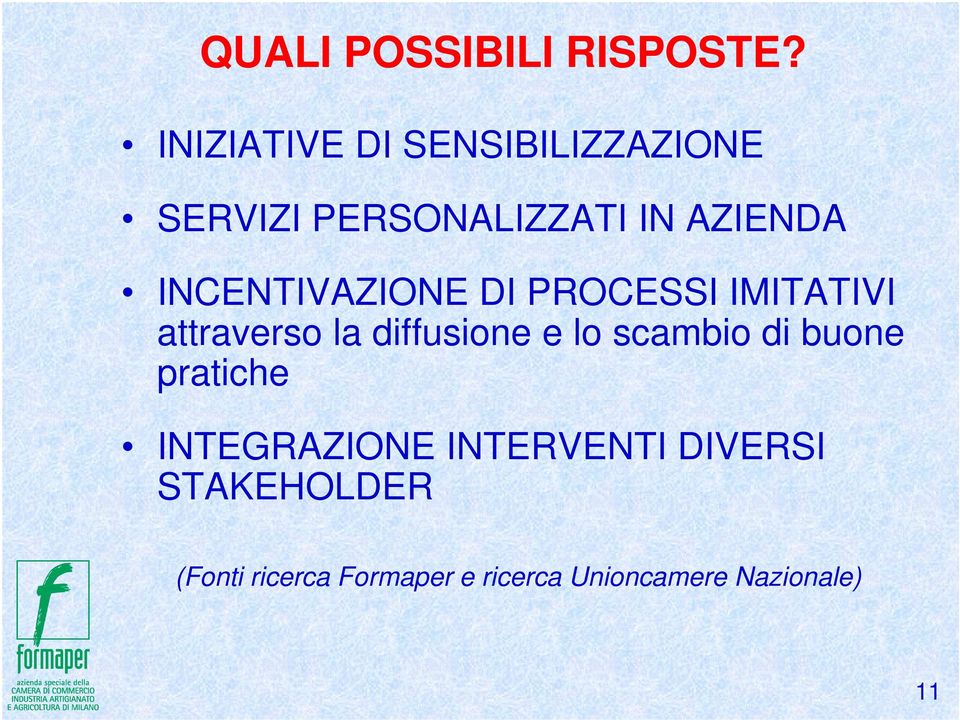 INCENTIVAZIONE DI PROCESSI IMITATIVI attraverso la diffusione e lo