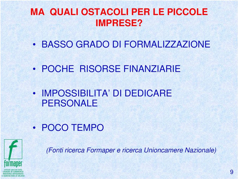 FINANZIARIE IMPOSSIBILITA DI DEDICARE PERSONALE