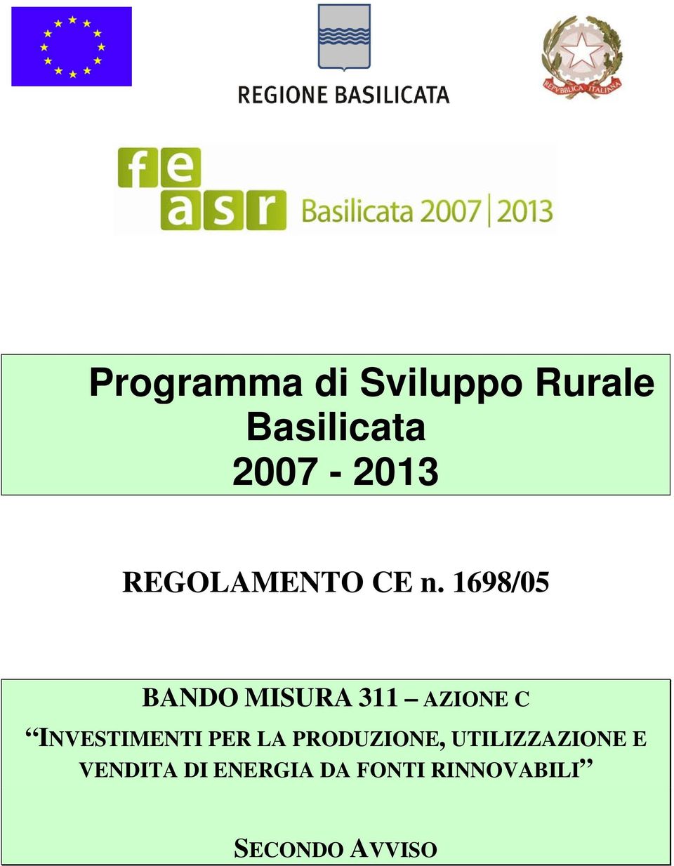 1698/05 BANDO MISURA 311 AZIONE C INVESTIMENTI PER