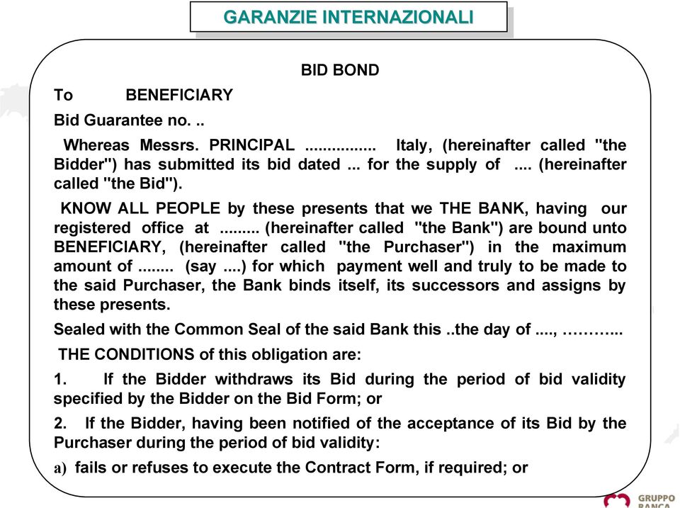 .. (hereinafter called "the Bank") are bound unto BENEFICIARY, (hereinafter called "the Purchaser") in the maximum amount of... (say.