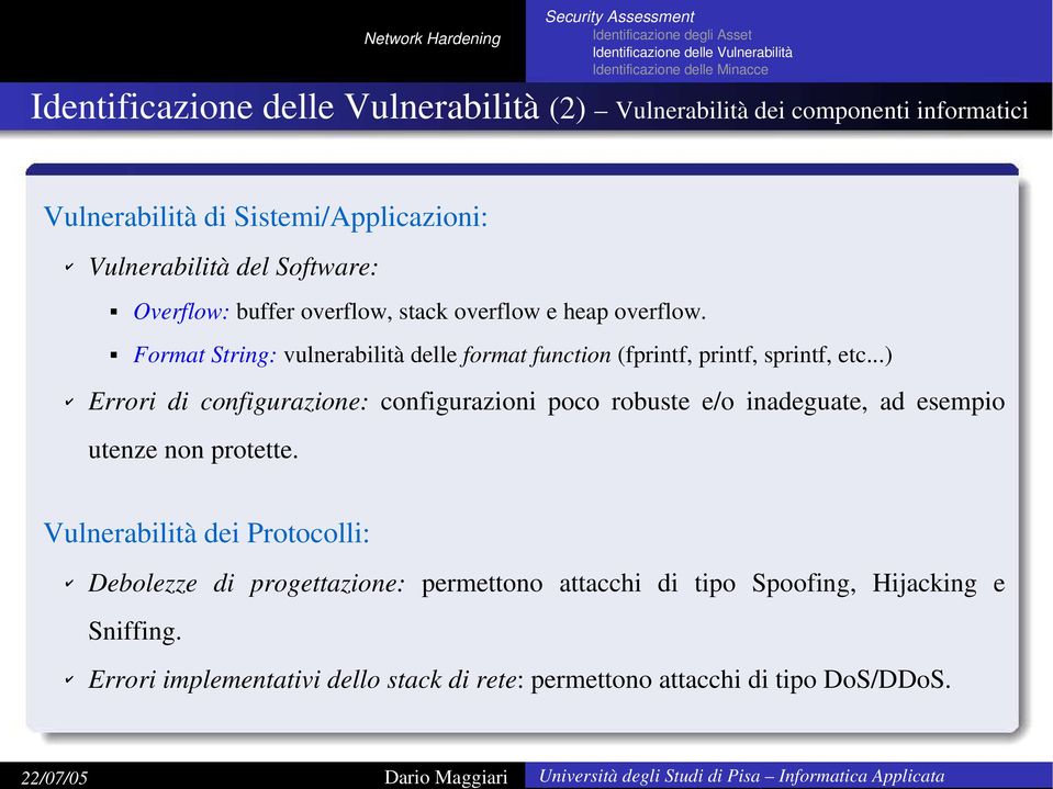 Format String: vulnerabilità delle format function (fprintf, printf, sprintf, etc.