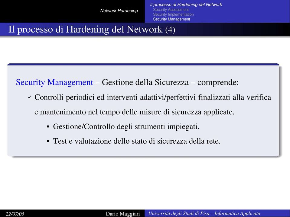 interventi adattivi/perfettivi finalizzati alla verifica e mantenimento nel tempo delle misure di