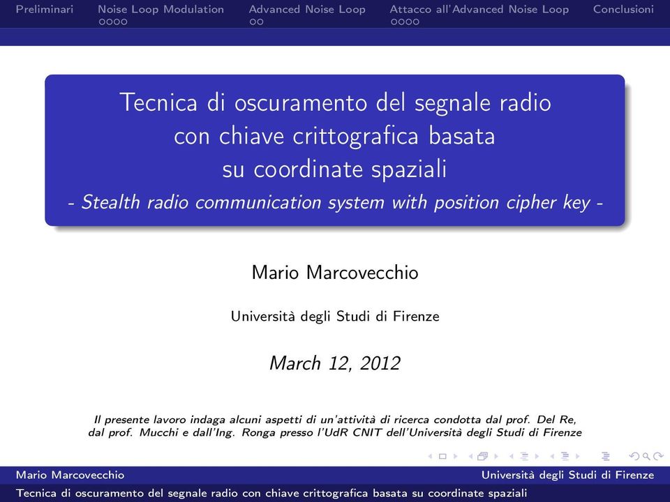 - March 12, 2012 Il presente lavoro indaga alcuni aspetti di un attività di