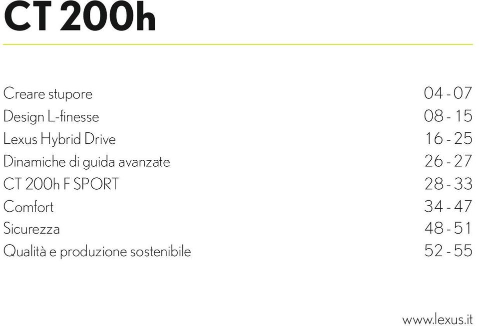 26-27 CT 200h F SPORT 28-33 Comfort 34-47 Sicurezza