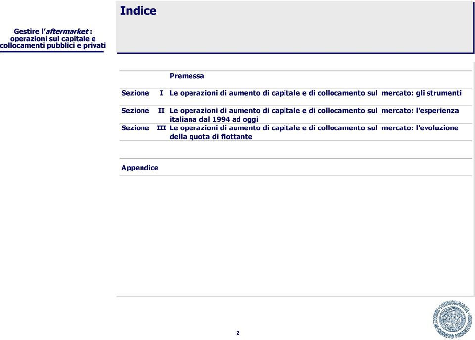 capitale e di collocamento sul mercato l'esperienza italiana dal 1994 ad oggi III Le