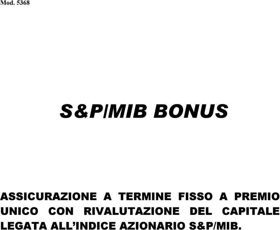 PREMIO UNICO CON RIVALUTAZIONE