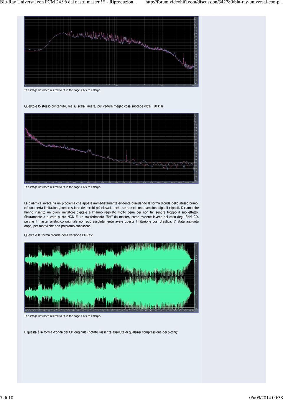 Diciamo che hanno inserito un buon limitatore digitale e l'hanno regolato molto bene per non far sentire troppo il suo effetto.