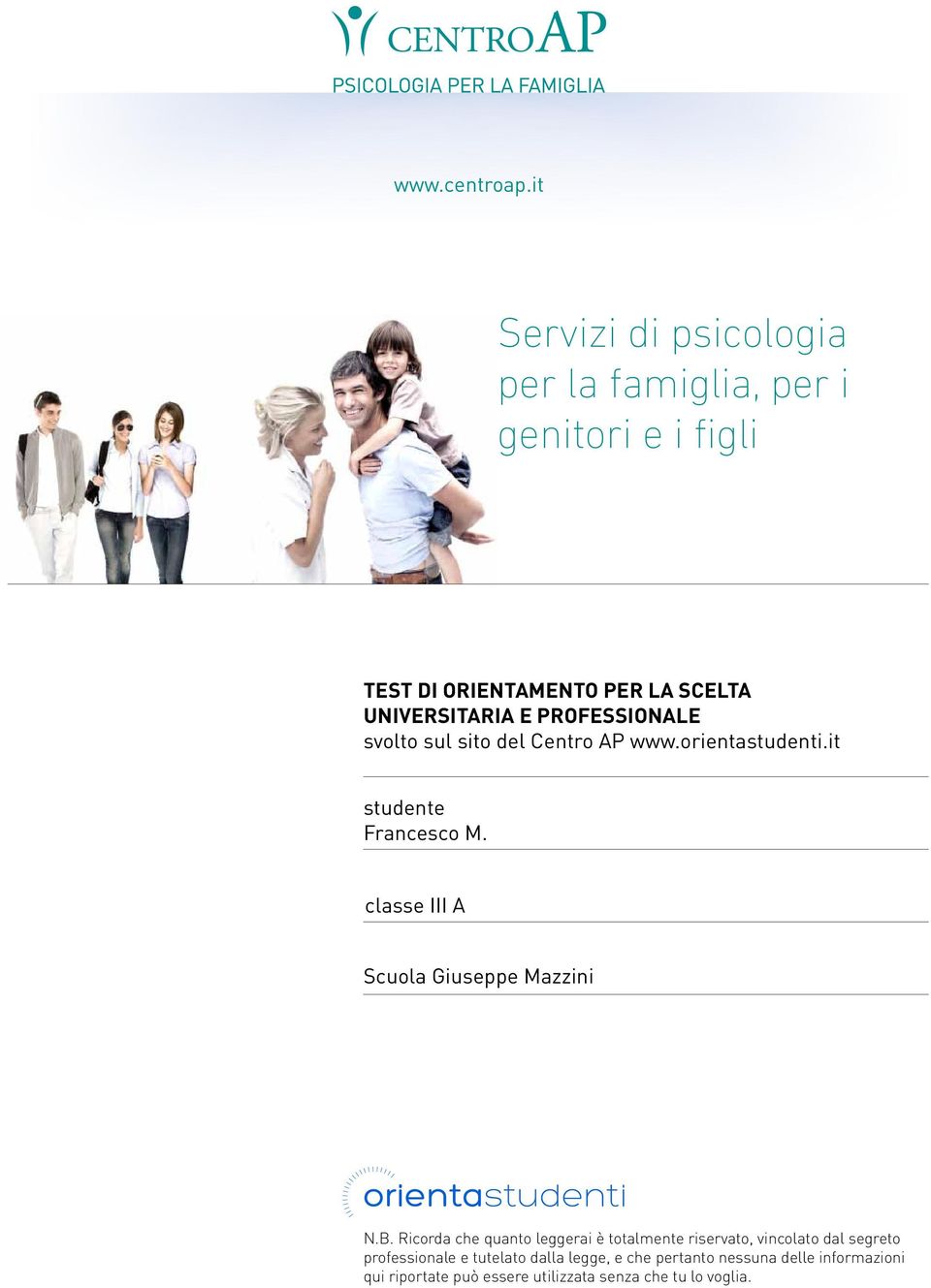 PROFESSIONALE svolto sul sito del Centro AP www.orientastudenti.it studente Francesco M.