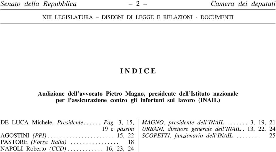 ..................... 15, 22 PASTORE (Forza Italia)................ 18 NAPOLI Roberto (CCD).