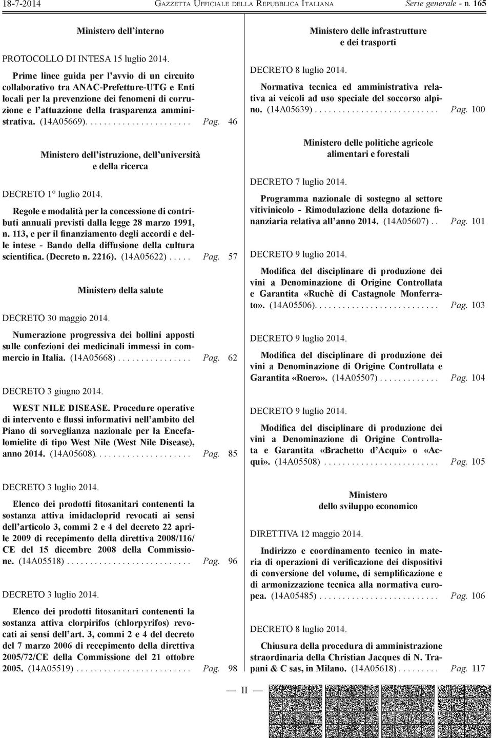 (14A05669)....................... Pag. 46 Ministero dell istruzione, dell università e della ricerca DECRETO 1 luglio 2014.