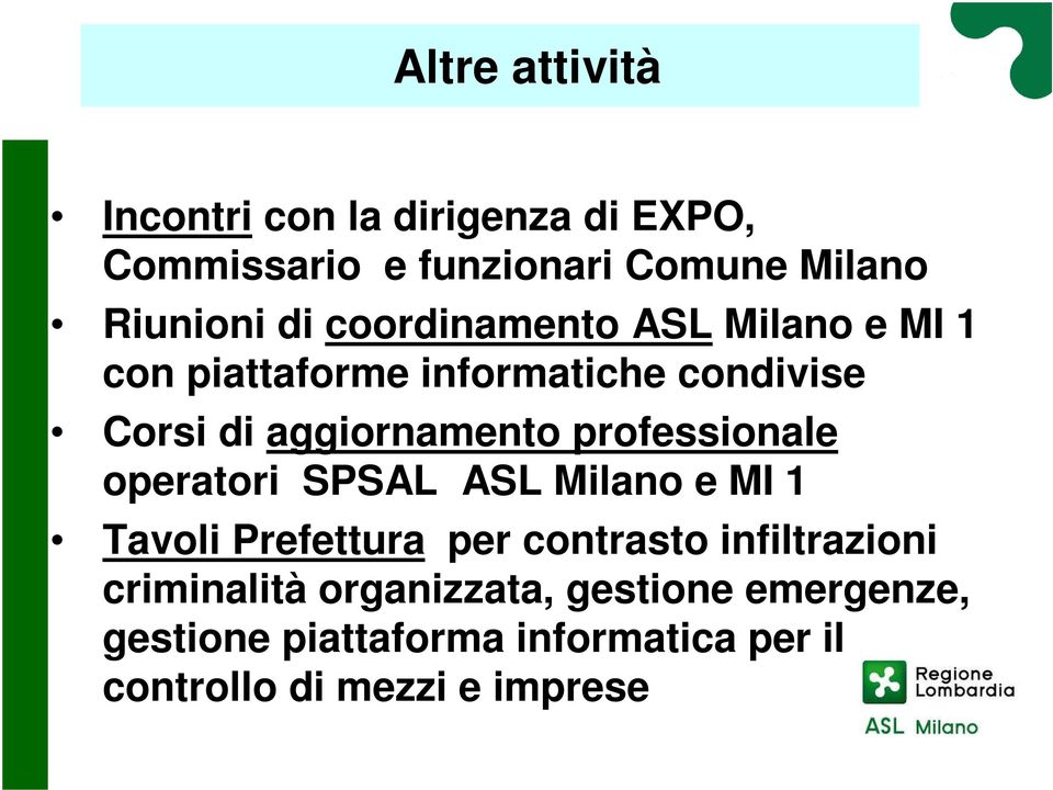 professionale operatori SPSAL ASL Milano e MI 1 Tavoli Prefettura per contrasto infiltrazioni