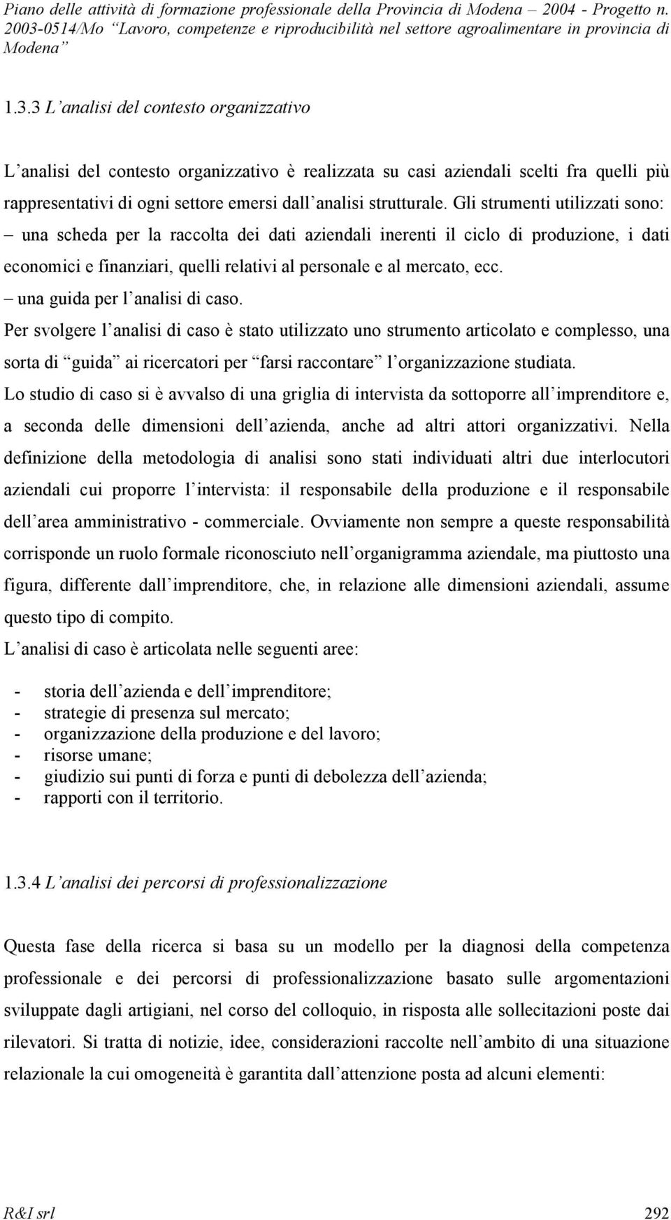 una guida per l analisi di caso.