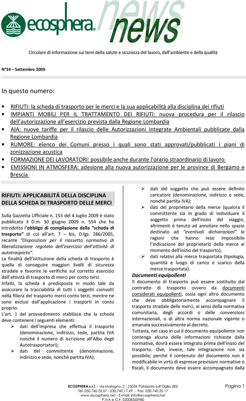 tariffe per il rilascio delle Autorizzazioni Integrate Ambientali pubblicate dalla Regione Lombardia RUMORE: elenco dei Comuni presso i quali sono stati approvati/pubblicati i piani di zonizzazione