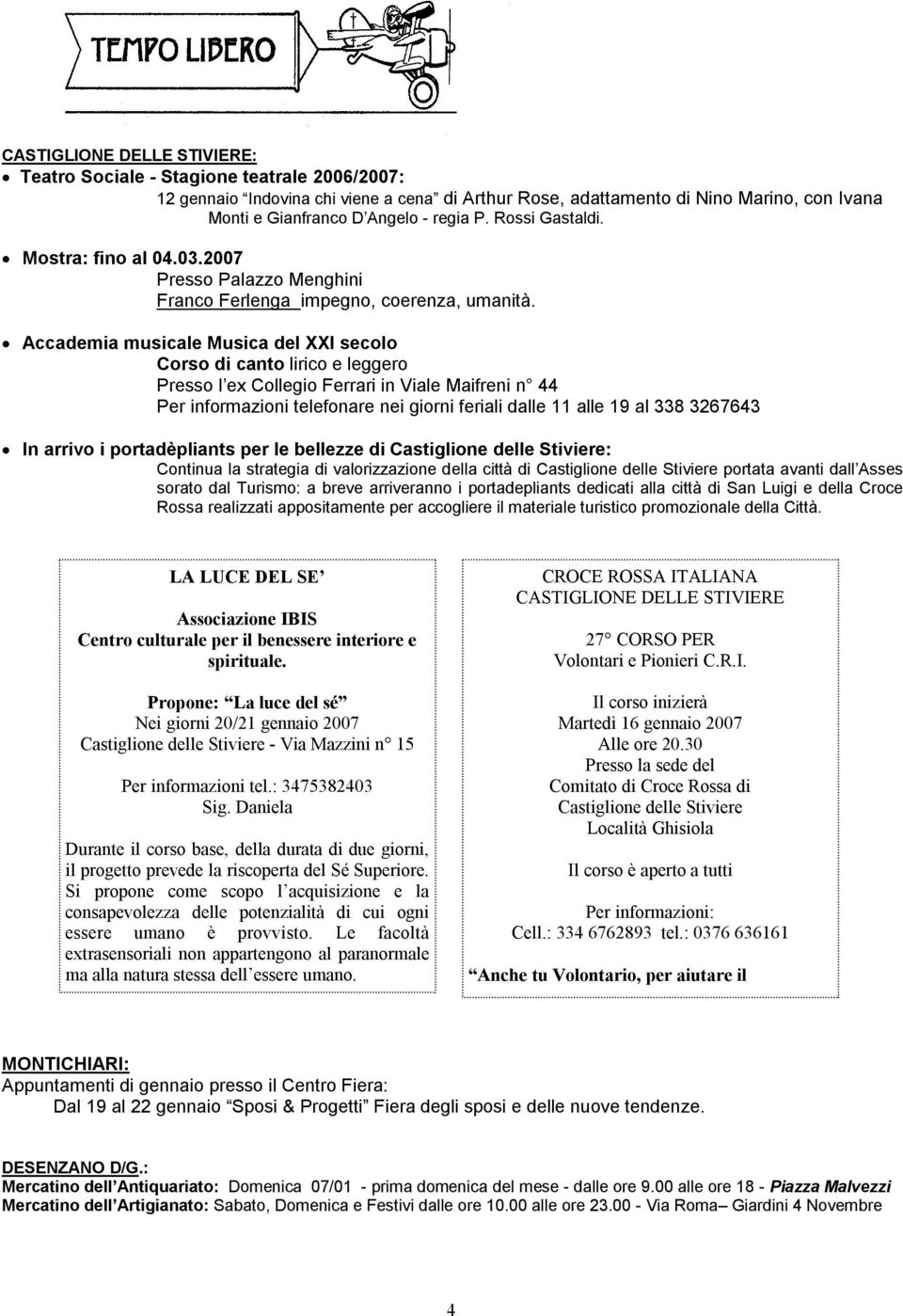 Accademia musicale Musica del XXI secolo Corso di canto lirico e leggero Presso l ex Collegio Ferrari in Viale Maifreni n 44 Per informazioni telefonare nei giorni feriali dalle 11 alle 19 al 338