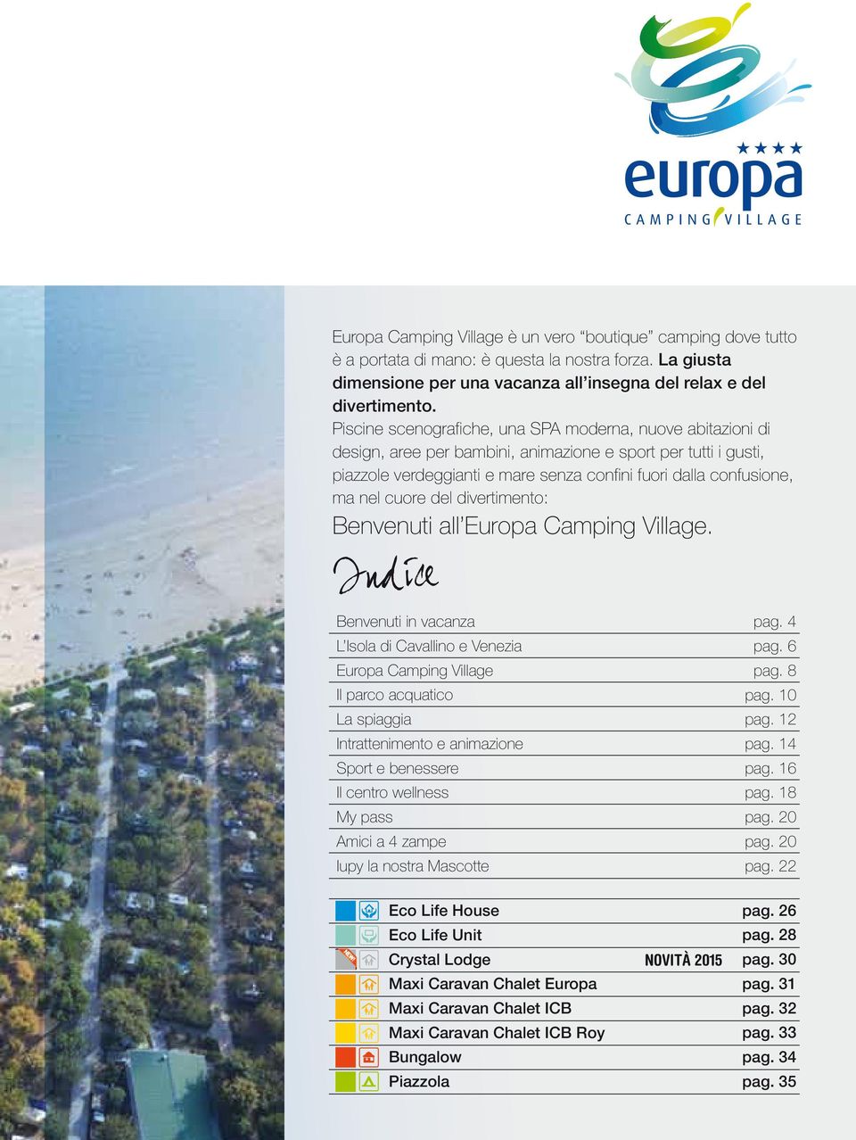 cuore del divertimento: Benvenuti all Europa Camping Village.