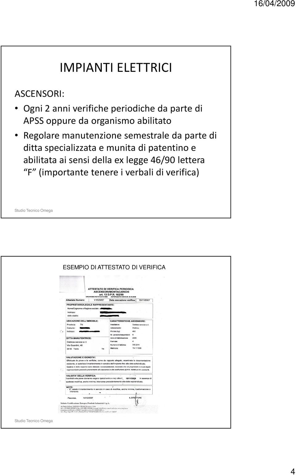 specializzata e munita di patentino e abilitata ai sensi della ex legge