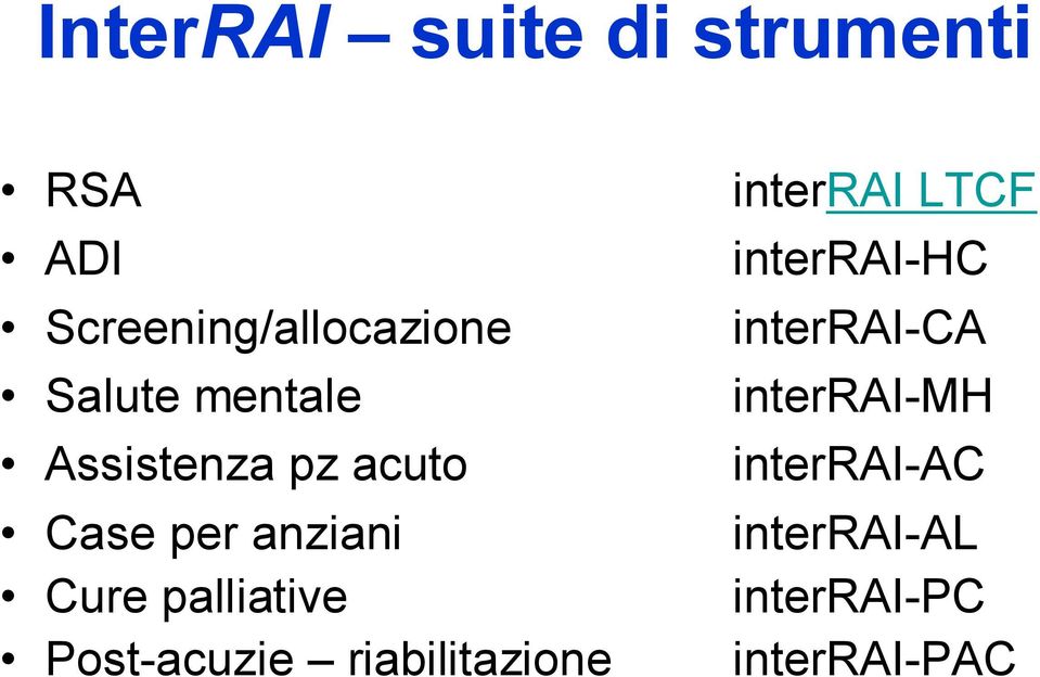 palliative Post-acuzie riabilitazione interrai LTCF