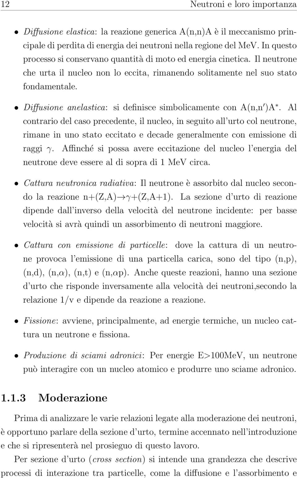 Diffusione anelastica: si definisce simbolicamente con A(n,n )A.