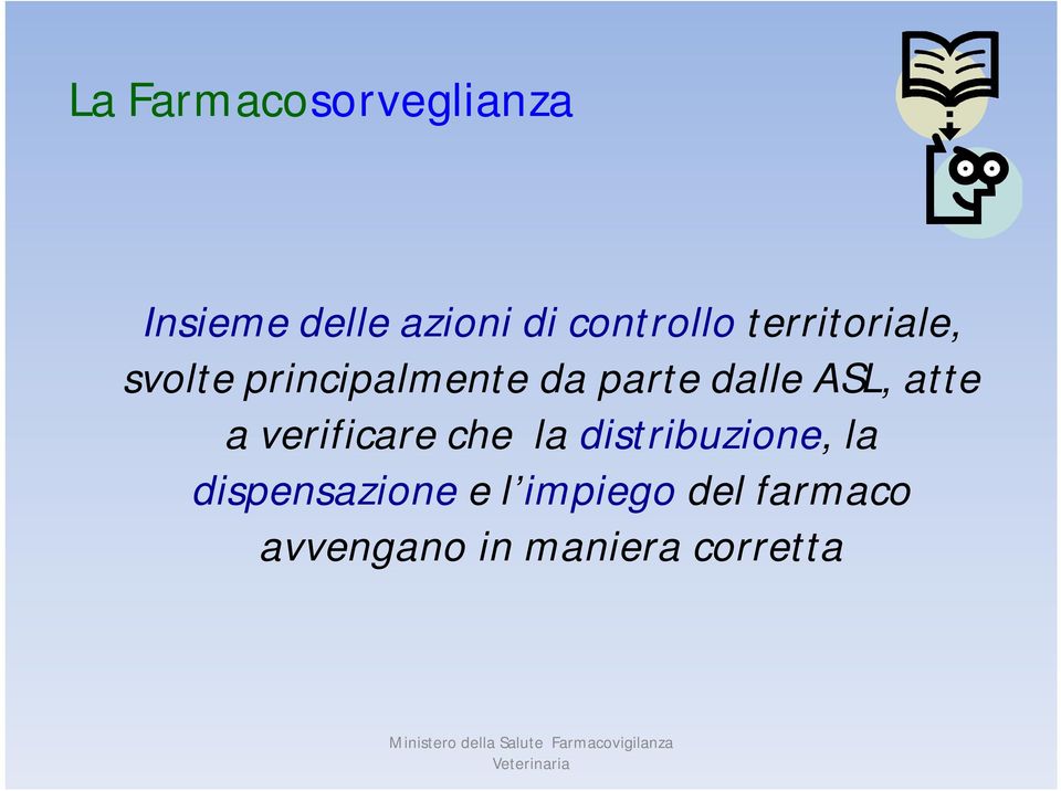 dalle ASL, atte a verificare che la distribuzione, la