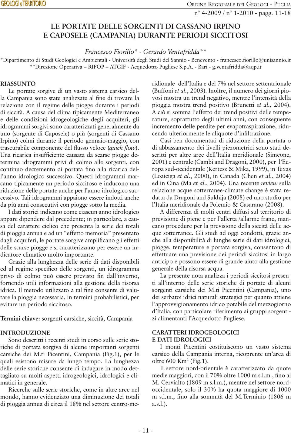 Università degli Studi del Sannio - Benevento - francesco.fiorillo@unisannio.it **Direzione Operativa RIFOP ATGIF - Acquedotto Pugliese S.p.A. - Bari - g.ventafridda@aqp.