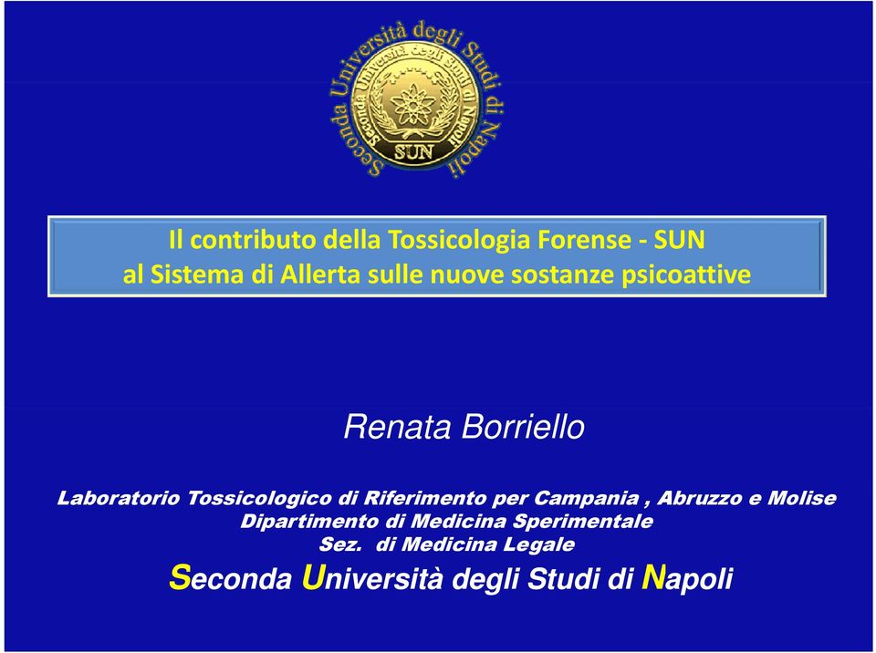 per Campania, Abruzzo e Molise Dipartimento di Medicina Sperimentale Sez.