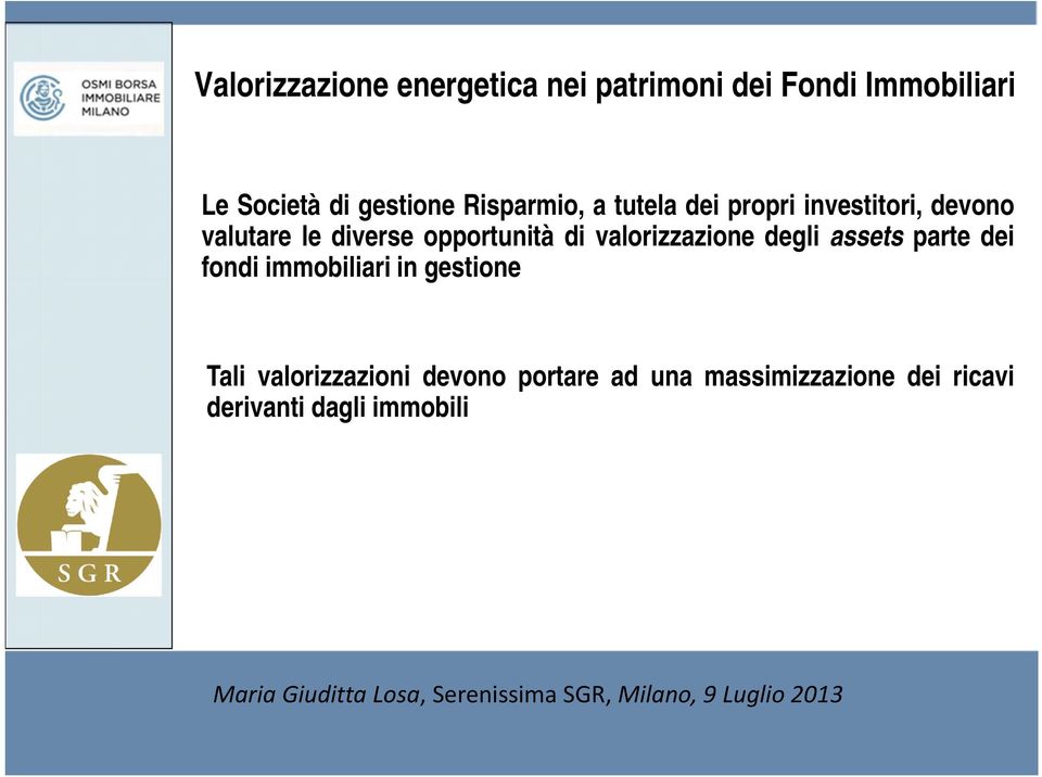 opportunità di valorizzazione degli assets parte dei fondi immobiliari in gestione