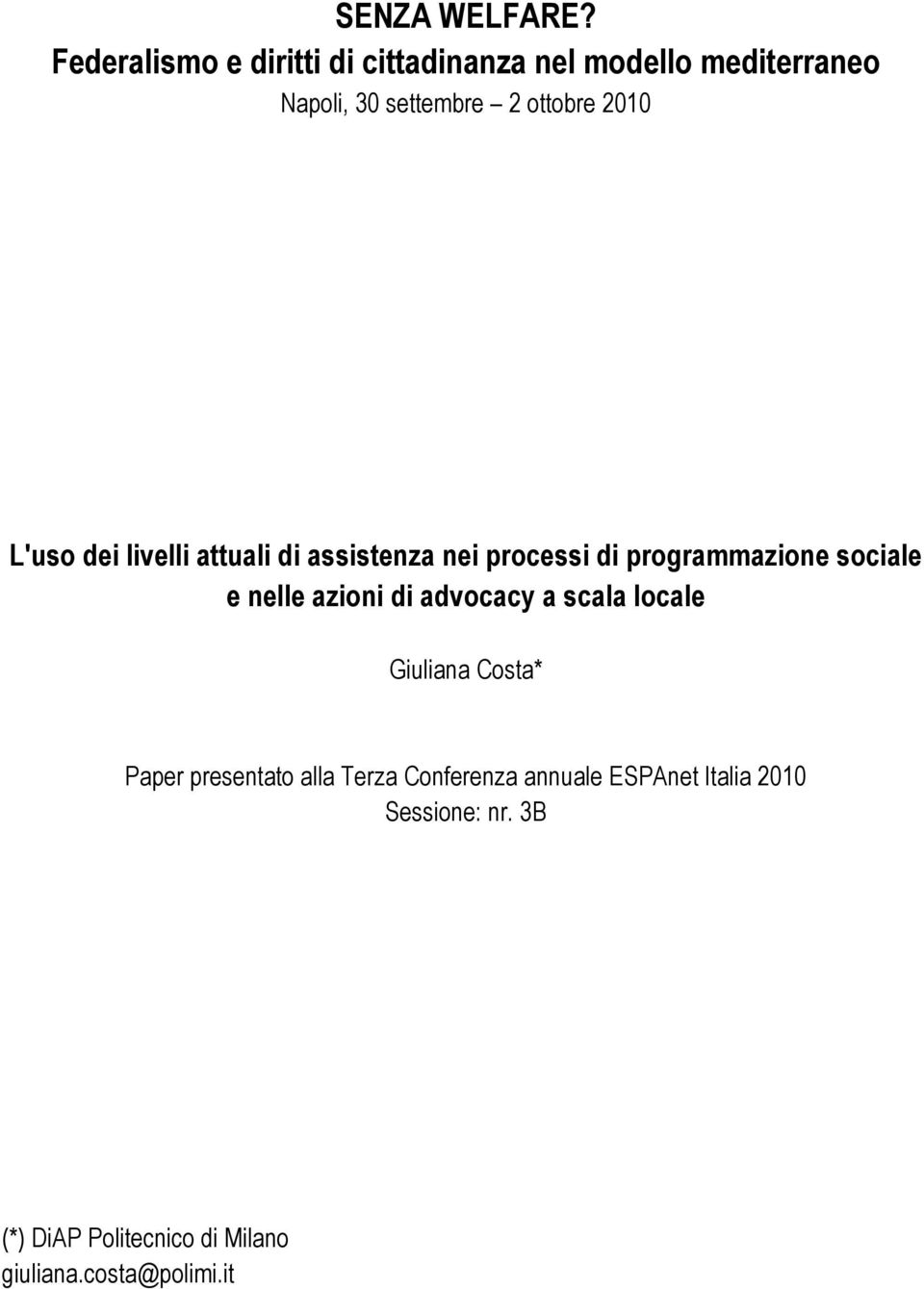 2010 L'uso dei livelli attuali di assistenza nei processi di programmazione sociale e nelle