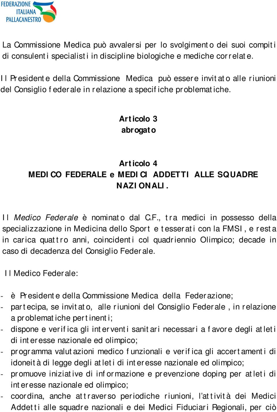 Articolo 3 abrogato Articolo 4 MEDICO FE