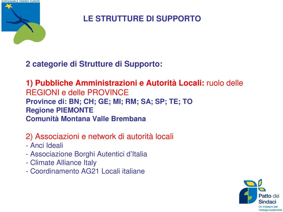 Regione PIEMONTE Comunità Montana Valle Brembana 2) Associazioni e network di autorità locali - Anci