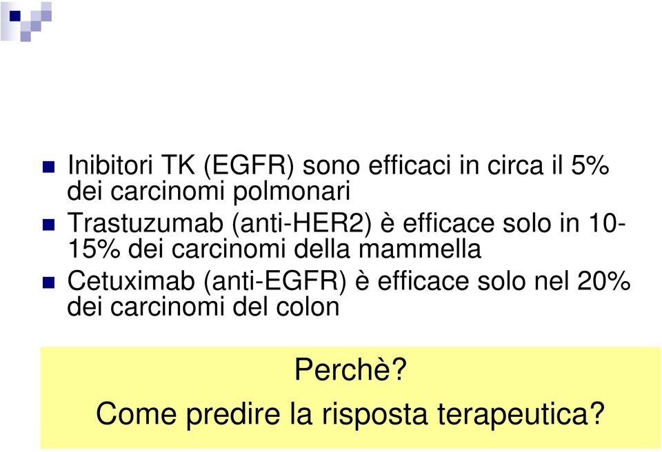 carcinomi della mammella Cetuximab (anti-egfr) è efficace solo nel