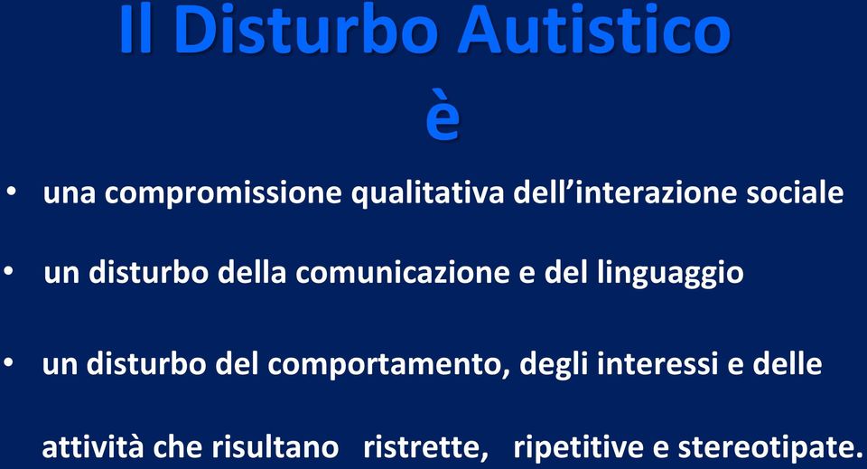 linguaggio un disturbo del comportamento, degli interessi e