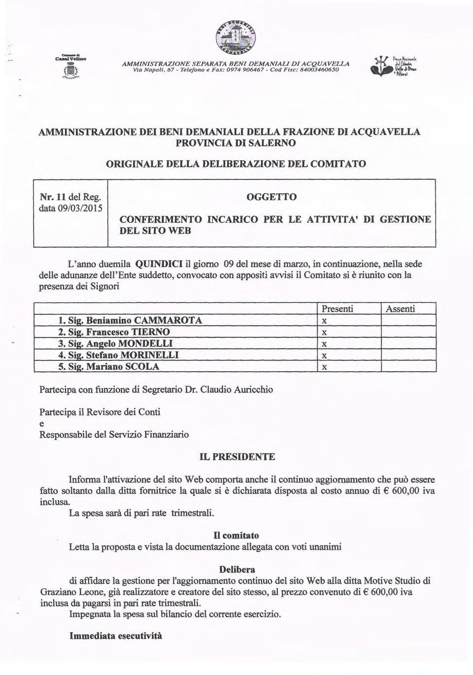 PROVINCIA DI SALERNO ORIGINALE DELLA DELIDERAZIONE DEL COMITATO N r. 11 del Reg.