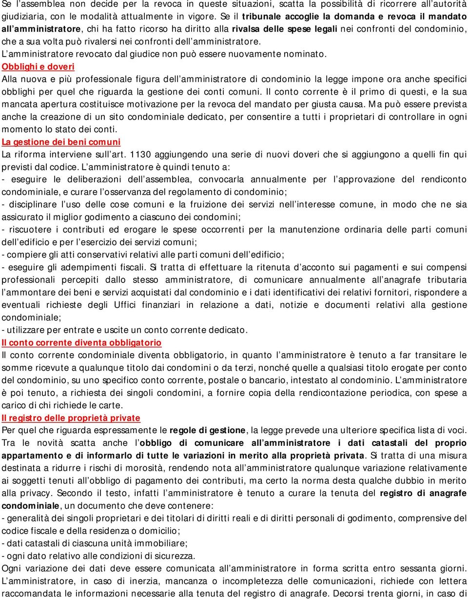 nei confronti dell amministratore. L amministratore revocato dal giudice non può essere nuovamente nominato.