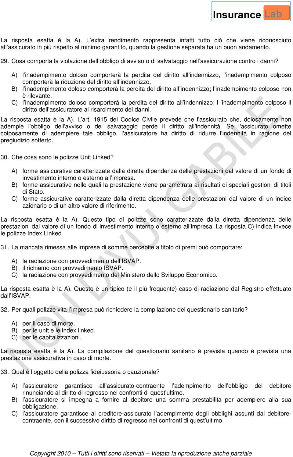 Cosa comporta la violazione dell obbligo di avviso o di salvataggio nell assicurazione contro i danni?