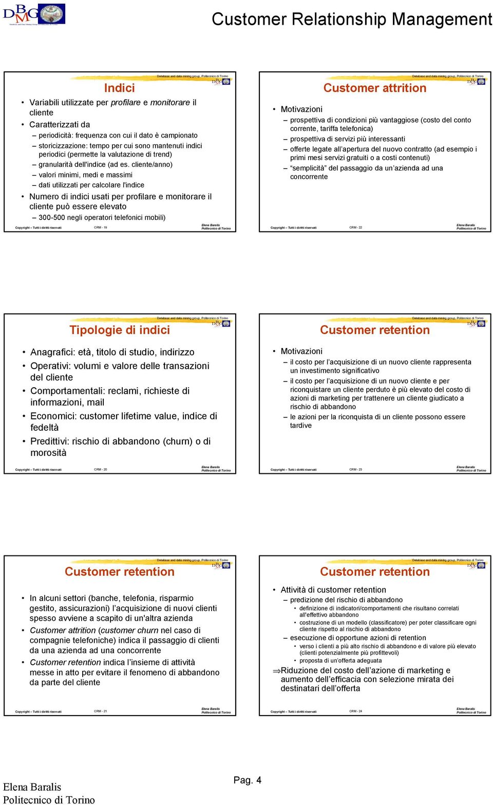 interessanti offerte legate all apertura del nuovo contratto (ad esempio i primi mesi servizi gratuiti o a costi contenuti) semplicità del passaggio da un azienda ad una concorrente periodicità: