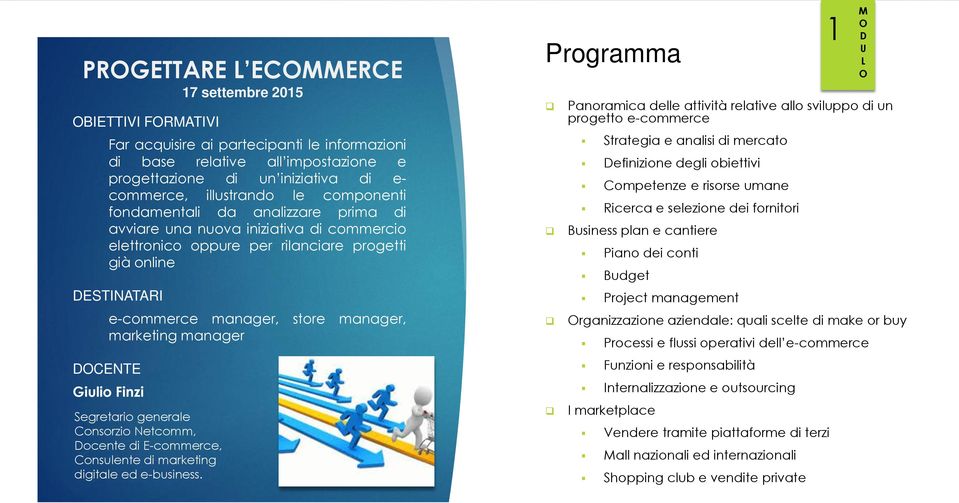 CENTE Giulio Finzi Segretario generale Consorzio Netcomm, ocente di E-commerce, Consulente di marketing digitale ed e-business.